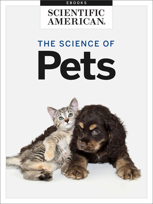 Title details for The Science of Pets by Scientific American Editors - Available